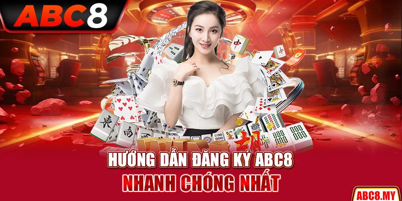 Hướng dẫn đăng ký ABC8 nhanh chóng nhất