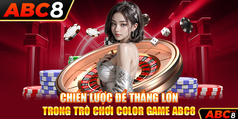 Chiến lược để thắng lớn trong trò chơi Color Game ABC8