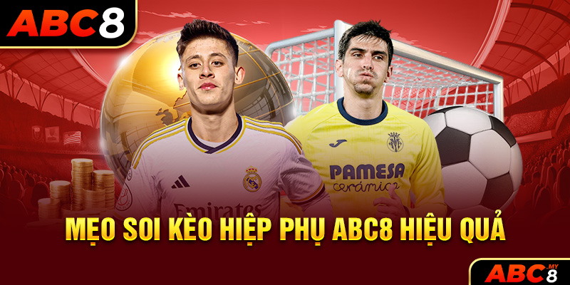 Mẹo soi kèo hiệp phụ ABC8 hiệu quả