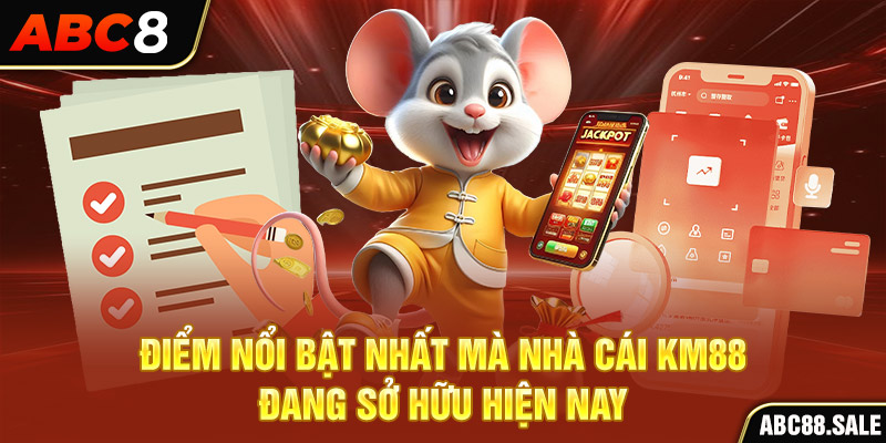 Điểm nổi bật nhất mà nhà cái KM88 đang sở hữu hiện nay